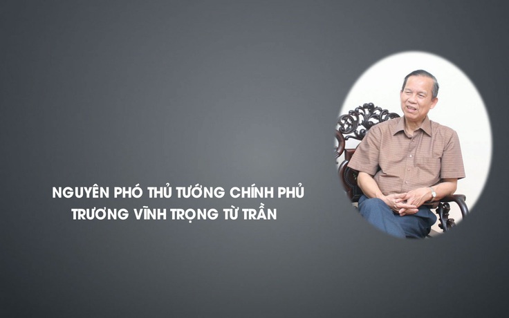 Nguyên Phó Thủ tướng Chính phủ Trương Vĩnh Trọng từ trần