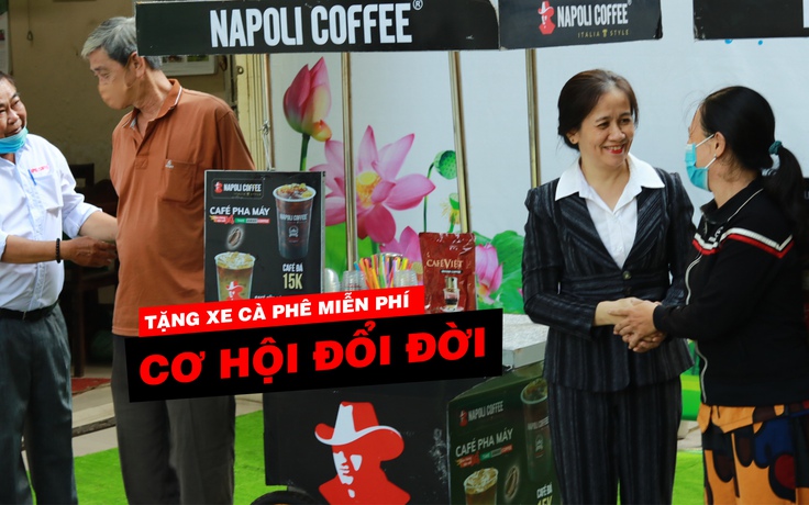 Napoli Coffee đồng hành mùa bão giá: tặng xe cà phê trao cơ hội đổi đời