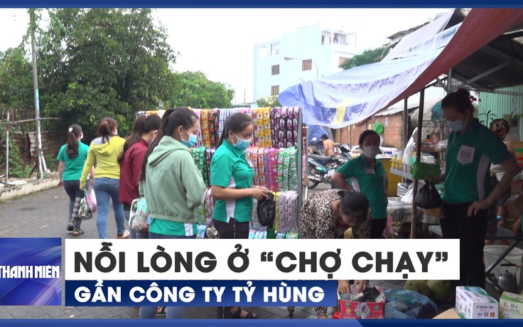 Nỗi lòng ở “chợ chạy” ngày 1.200 công nhân Công ty Tỷ Hùng phải nghỉ việc