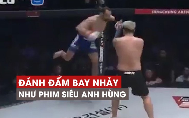 Võ sĩ bay nhảy đánh đối thủ như phim siêu anh hùng