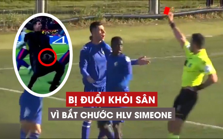 Ăn mừng giống HLV Simeone, cầu thủ bất ngờ bị đuổi khỏi sân