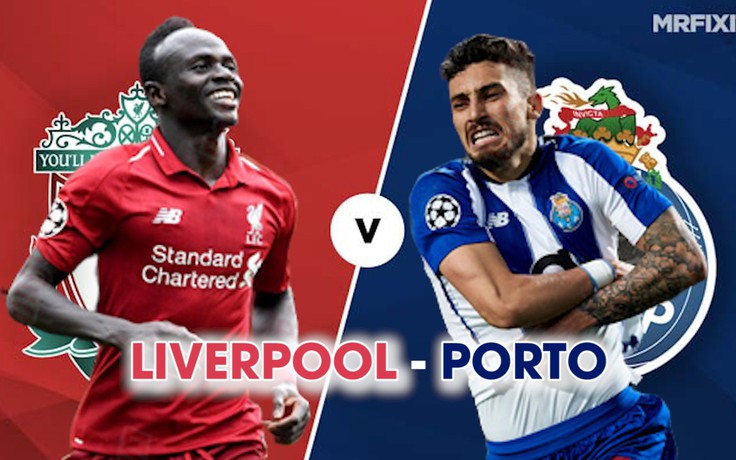 [Champions League] Liverpool - Porto: Thông số đối đầu