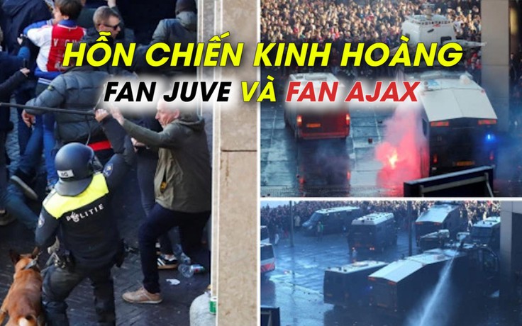 Hỗn chiến kinh hoàng, 120 fan Juventus bị bắt vì mang hung khí tấn công fan Ajax