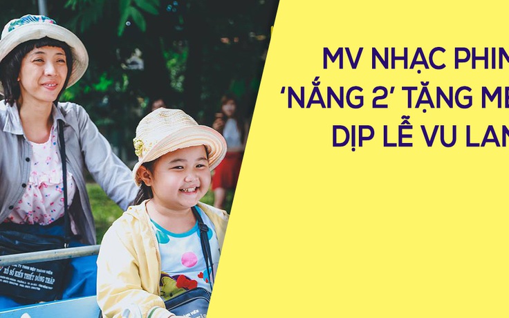 MV 'Chờ ngày mẹ tan nắng' gây xúc động dịp Vu Lan