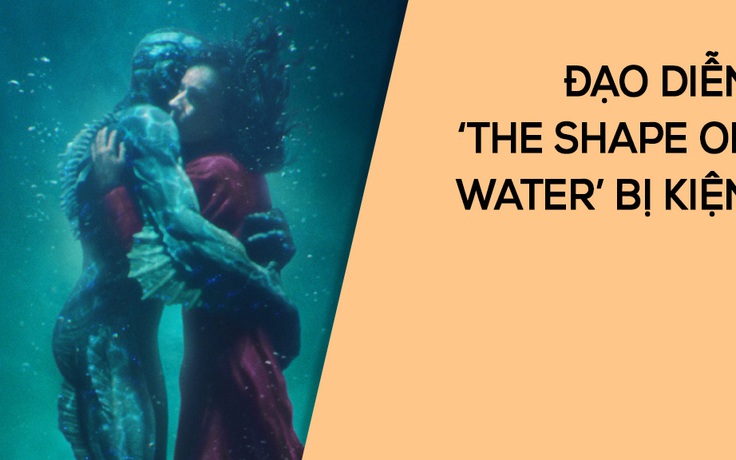 'The Shape of Water' sao chép ý tưởng phim?