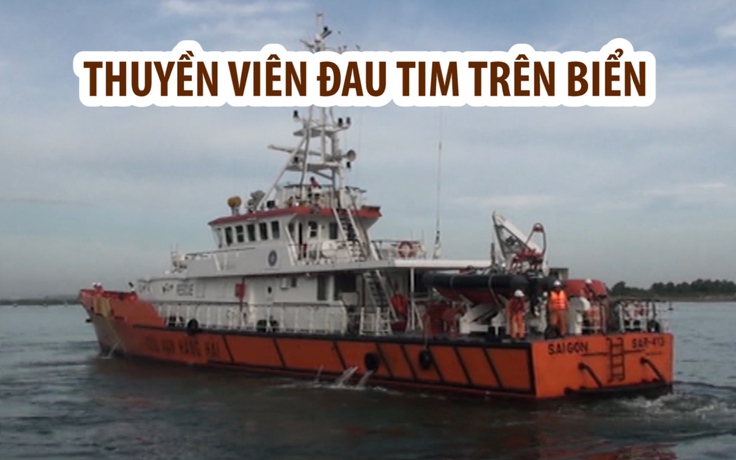 Cứu nạn thành công thuyền viên bị đau tim trên biển