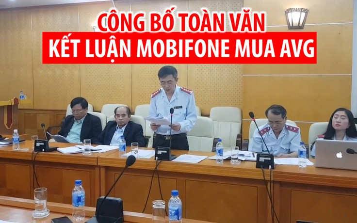 Công bố toàn văn kết luận thanh tra vụ MobiFone mua AVG