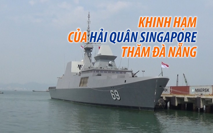 Khinh hạm hiện đại của Hải quân Singapore thăm Đà Nẵng