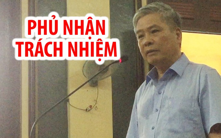 Nguyên Phó thống đốc Đặng Thanh Bình một mực phủ nhận trách nhiệm trực tiếp