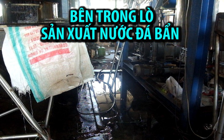 Nguy cơ từ bên trong một lò sản xuất nước đá bẩn