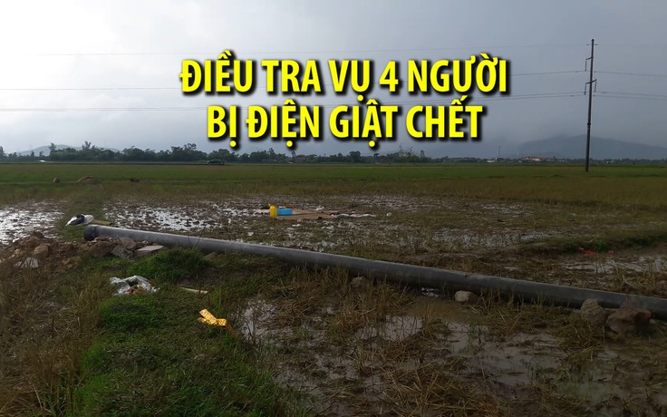 Điều tra vụ 4 người bị điện giật chết khi thi công cột viễn thông