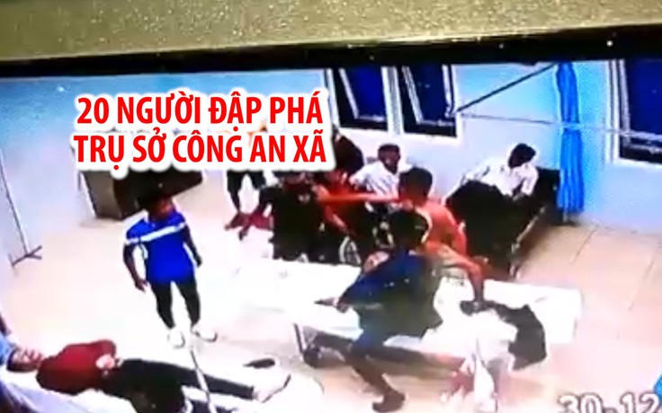 20 thanh niên vây ráp, đập phá trụ sở công an xã gây náo loạn