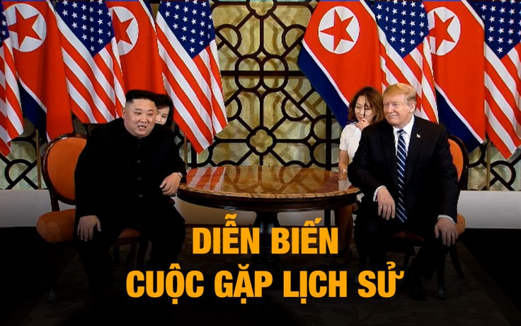 Cuộc gặp lịch sử giữa Tổng thống Trump và Chủ tịch Kim tại Hà Nội sáng 28.2.2019