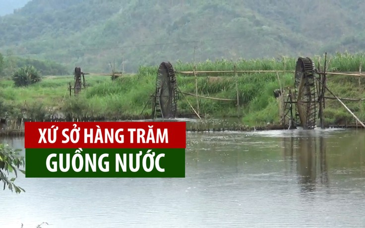 Kỳ vĩ hàng trăm bánh xe guồng nước khổng lồ ở vùng núi Nghệ An
