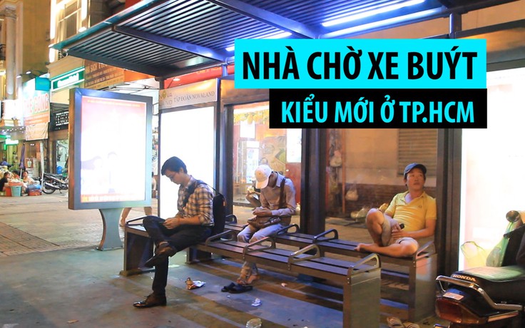 Thích thú với nhà chờ xe buýt kiểu mới, hiện đại bậc nhất Sài Gòn