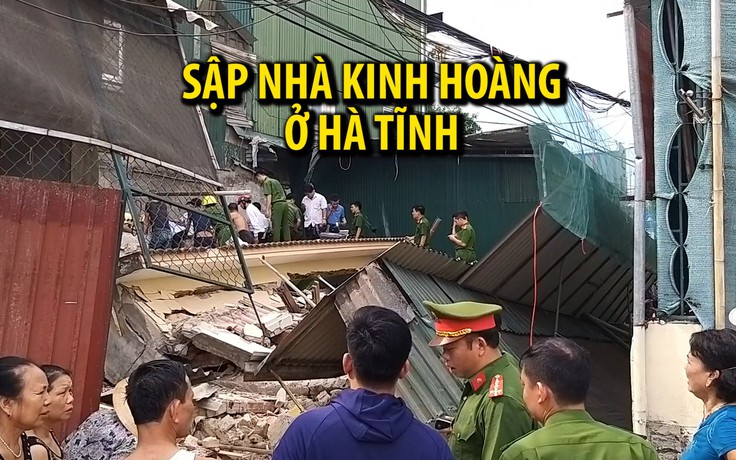 Hiện trường vụ sập nhà kinh hoàng khi đang đập phá ở Hà Tĩnh