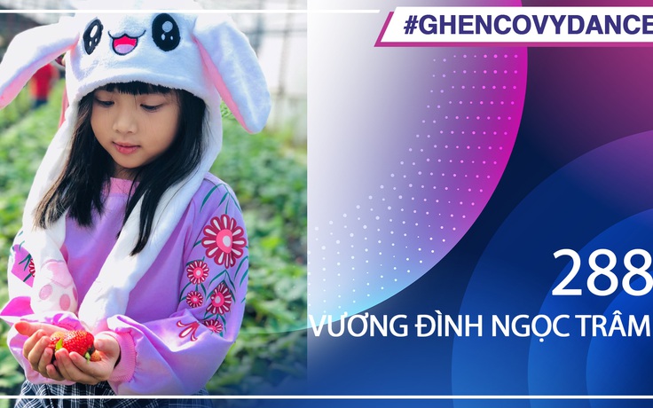 Vương Đình Ngọc Trâm | SBD 288| Bài thi Em nhảy Ghen Cô Vy