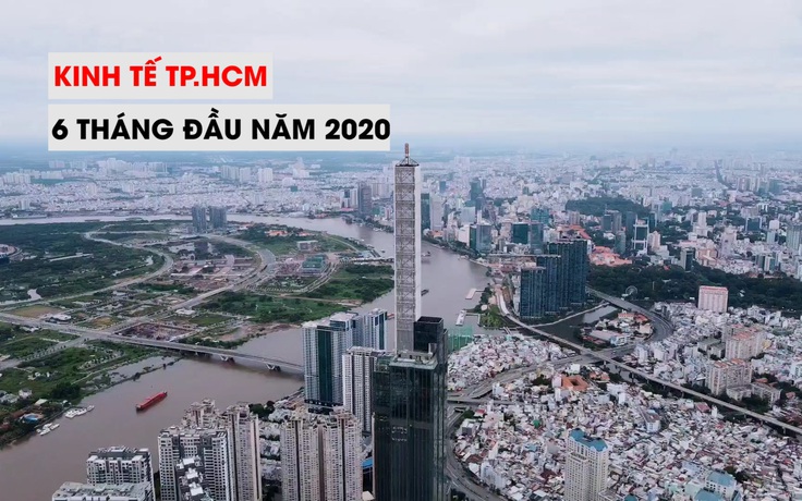 Bức tranh kinh tế TP.HCM 6 tháng đầu năm 2020 nhìn từ những con số