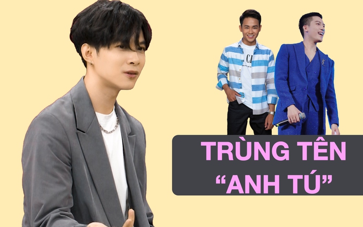 Anh Tú Atus nói gì khi showbiz Việt có nhiều người trùng tên?