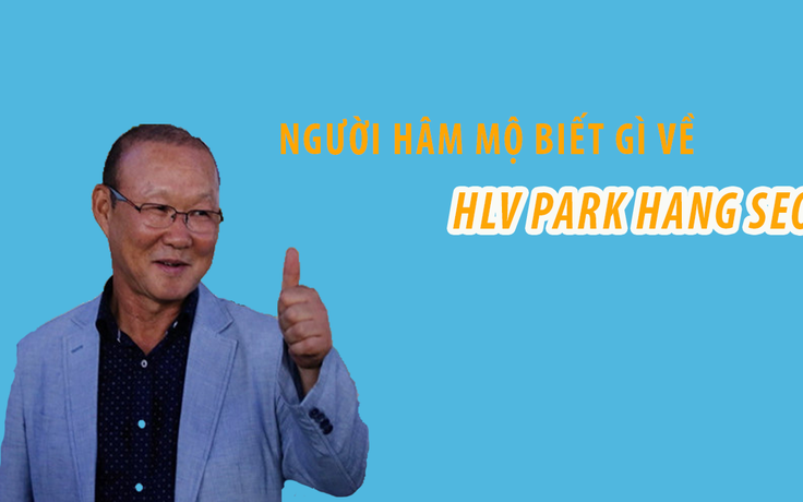 "Đa dạng" phát âm tên HLV Park Hang-seo
