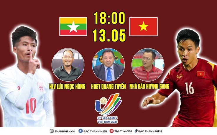 SEA Games: Bình luận trực tiếp trước trận U.23 Việt Nam - U.23 Myanmar