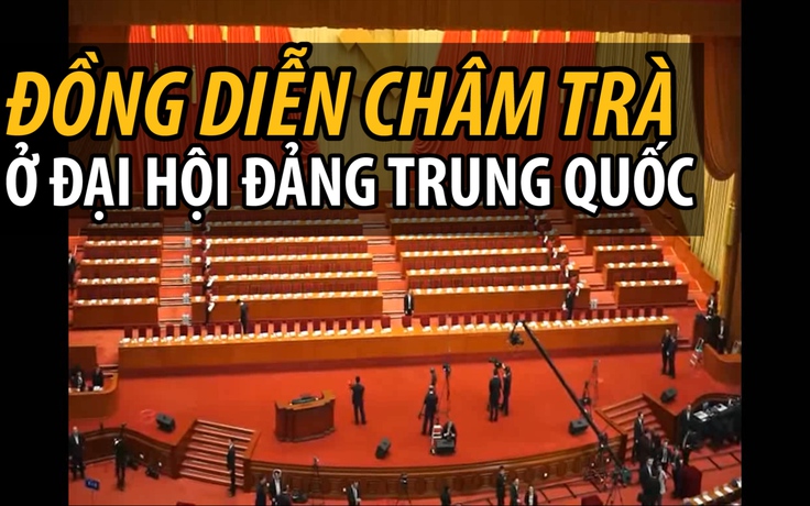 Đại hội đảng Trung Quốc: đến châm trà cũng... đồng diễn