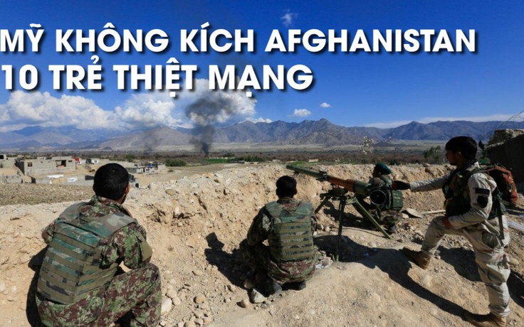 LHQ: 10 trẻ em thiệt mạng vì không kích của Mỹ tại Afghanistan