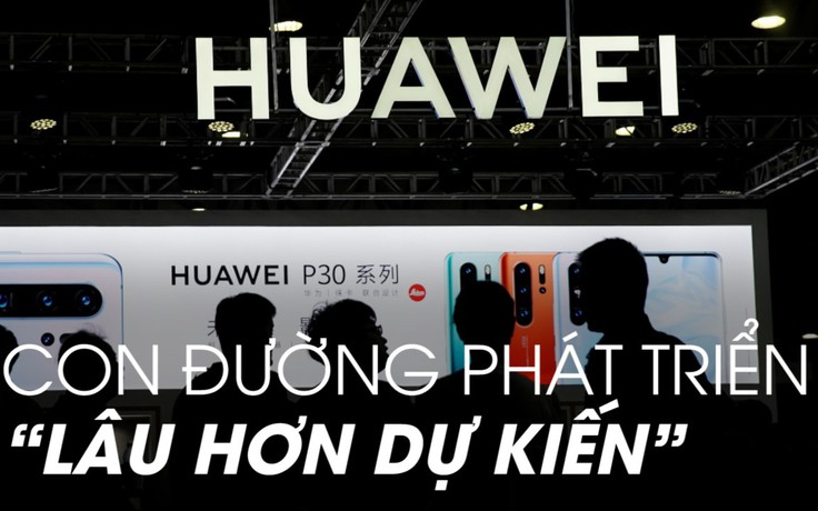 Huawei thừa nhận kế hoạch dẫn đầu thế giới có thể lâu hơn dự kiến