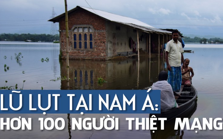 Lũ lụt làm thiệt mạng hơn 100 người, 4 triệu người phải sơ tán ở Nam Á