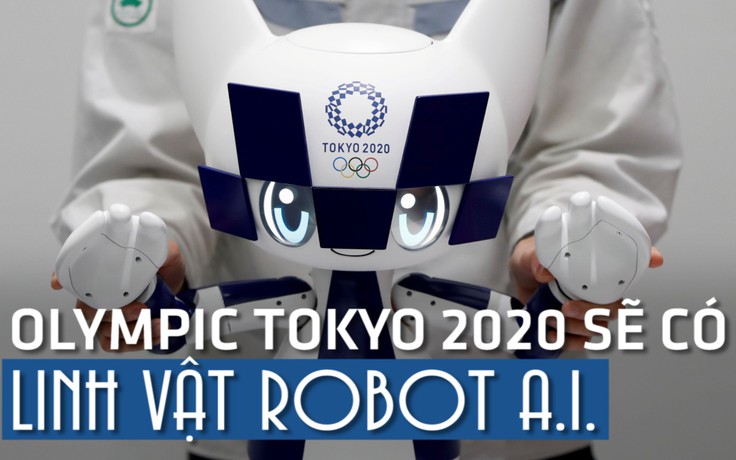 Robot có trí tuệ nhân tạo sẽ làm linh vật ở Olympic Tokyo 2020