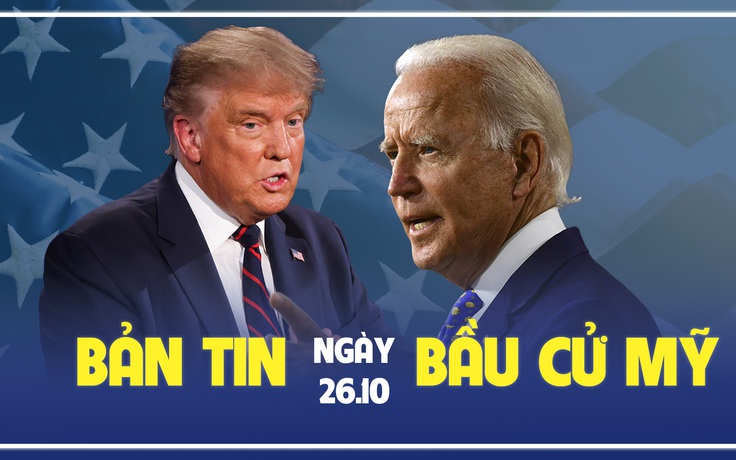 Bản tin bầu cử Mỹ ngày 26.10: Nếu tái đắc cử, Tổng thống Trump có giữ nguyên chính sách?