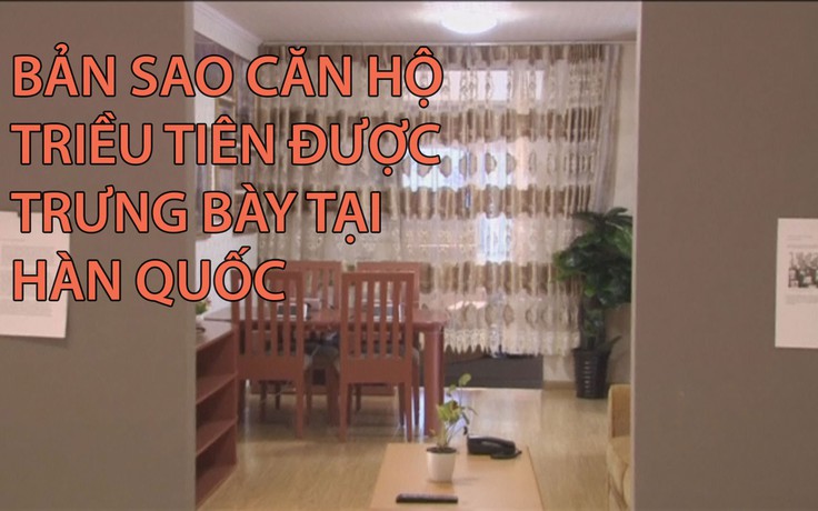 Bản sao căn hộ Triều Tiên được trưng bày tại Hàn Quốc