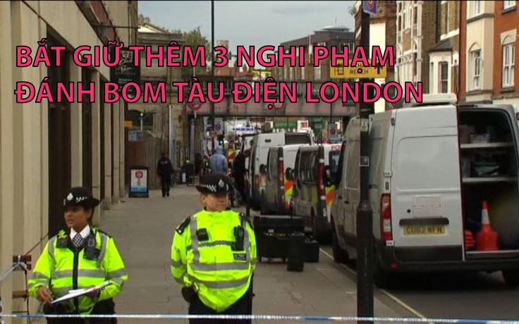 Bắt giữ thêm 3 nghi phạm đánh bom tàu điện London