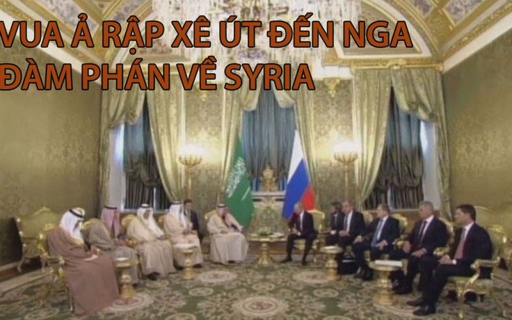 Vua Ả Rập Xê Út đến Nga đàm phán về Syria
