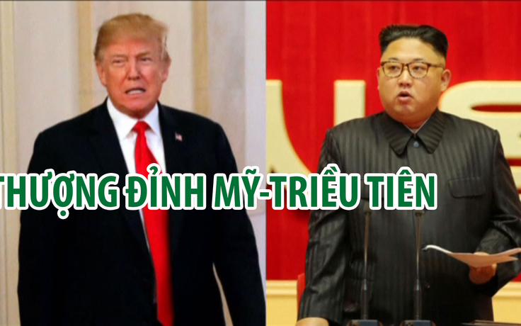 Sẽ có cuộc họp thượng đỉnh Mỹ-Triều đầu tiên trong lịch sử?