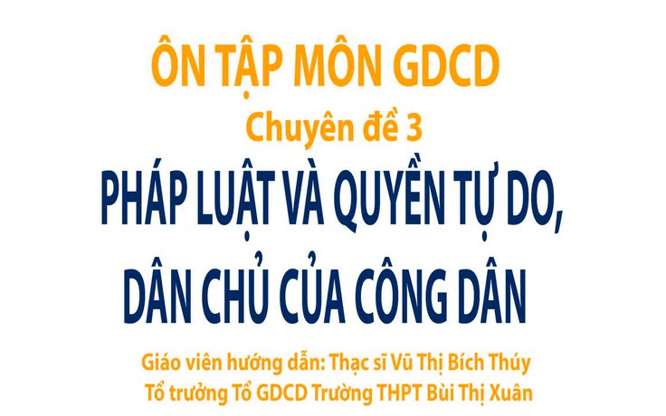 Ôn thi THPT quốc gia - Môn Giáo dục công dân chuyên đề 3: Pháp luật và quyền tự do, dân chủ của công dân