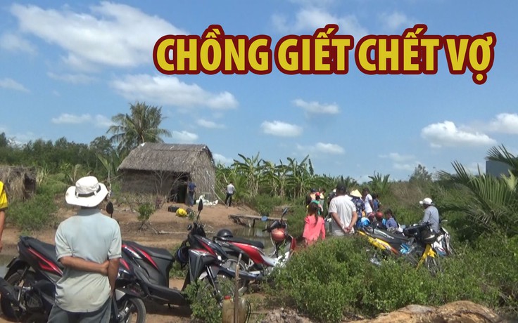 Chồng giết vợ gây chấn động vùng nuôi tôm