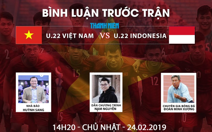 U.22 Đông Nam Á | Việt Nam vs Indonesia | Bình luận trước trận