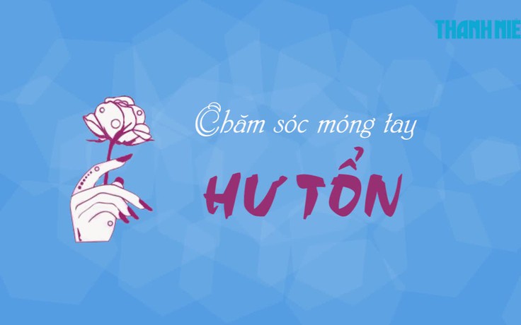 Chăm sóc móng tay hư tổn