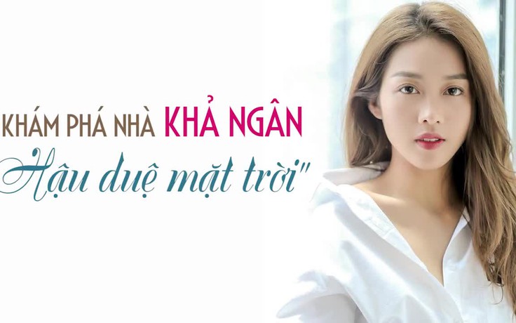 Thăm nhà Khả Ngân “Hậu duệ mặt trời”, choáng với tủ lạnh đầy rượu