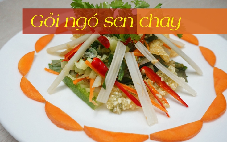 [MÓN NGON DỄ LÀM] Gỏi ngó sen chay thanh đạm cho tháng Bảy Vu Lan