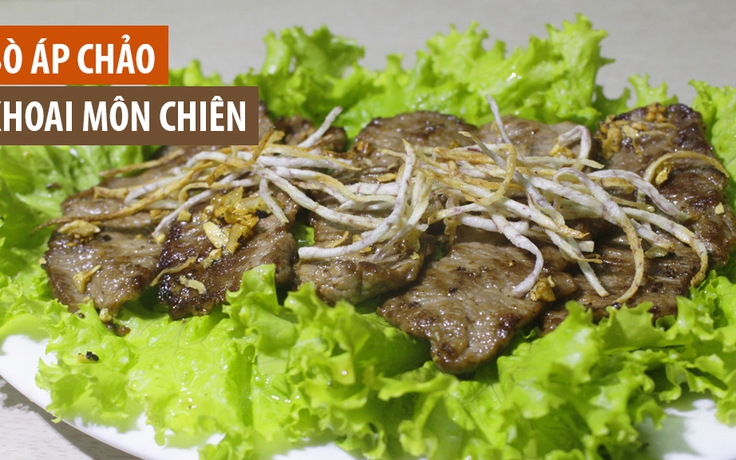 [MÓN NGON DỄ LÀM] Bò áp chảo khoai môn chiên