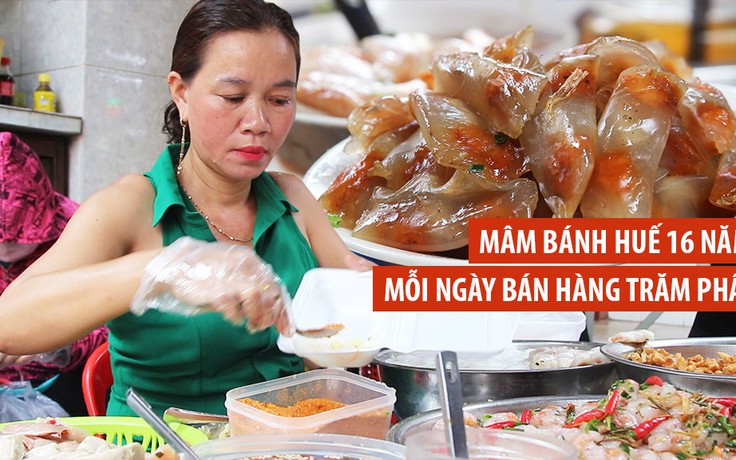 Mâm bánh Huế 16 năm, mỗi ngày bán hàng trăm phần