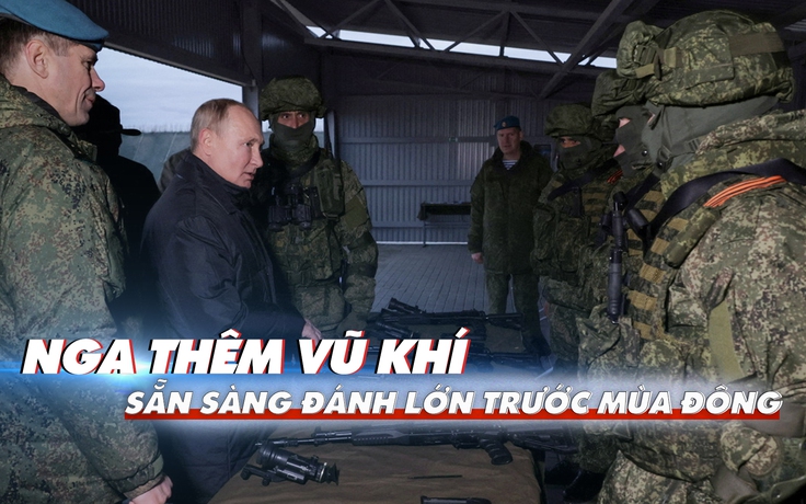 Xem nhanh: Chiến dịch ngày 243, Nga, phương Tây tiếp tục đổ vũ khí vào Ukraine quyết chiến trước mùa đông