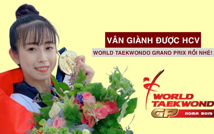 Châu Tuyết Vân cùng đồng đội vô địch Taekwondo thế giới