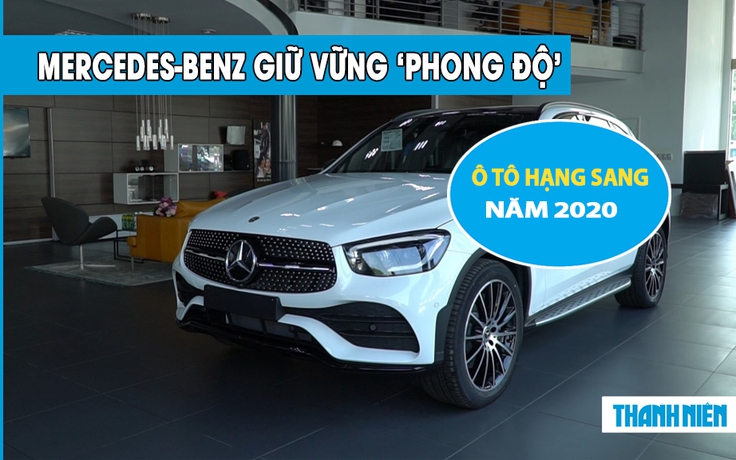 Ô tô hạng sang Việt Nam 2020: Giữ ‘phong độ’ nhờ giảm lệ phí trước bạ?