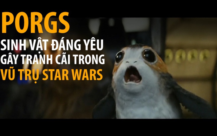 Porg - dễ thương quá có hợp với Star Wars?