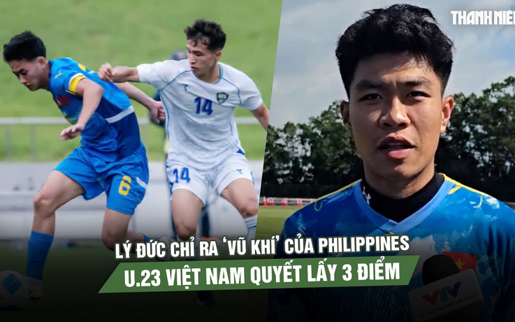 Lý Đức chỉ ra ‘vũ khí’ của Philippines, U.23 Việt Nam quyết lấy 3 điểm Lý Đức chỉ ra ‘vũ khí’ của Philippines, U.23 Việt Nam quyết lấy 3 điểm