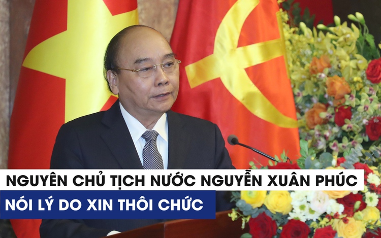 Nguyên Chủ tịch nước Nguyễn Xuân Phúc bàn giao công tác, nói lý do xin thôi chức vụ