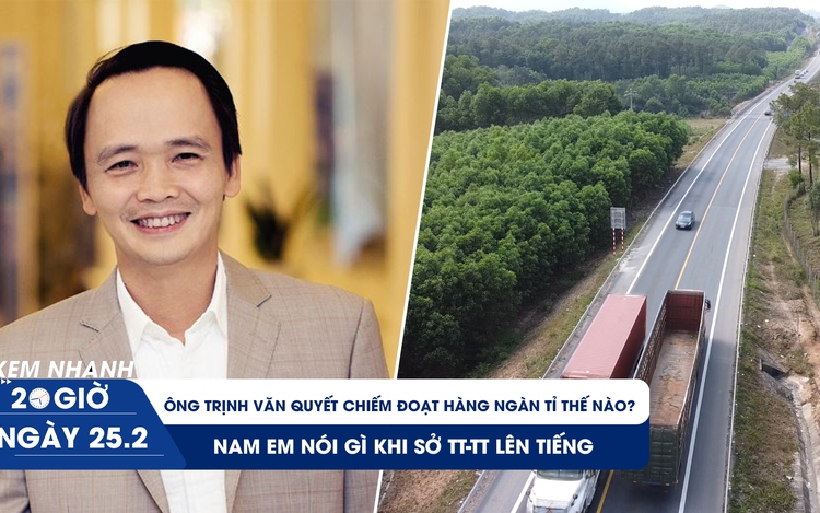 XEM NHANH 20H 25/2: Ai giúp ông Trịnh Văn Quyết chiếm đoạt ngàn tỉ |CSGT hóa trang xử lý xe vượt ẩu